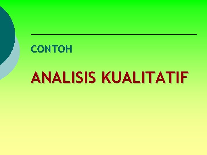 CONTOH ANALISIS KUALITATIF 
