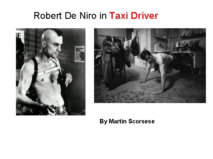 Robert De Niro in Taxi Driver By Martin Scorsese 