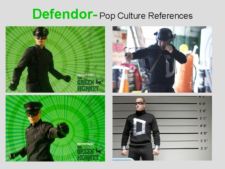 Defendor- Pop Culture References 
