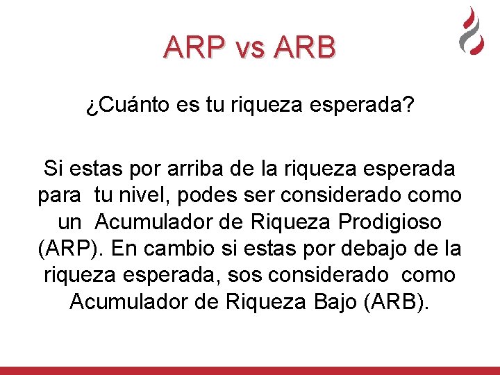 ARP vs ARB ¿Cuánto es tu riqueza esperada? Si estas por arriba de la