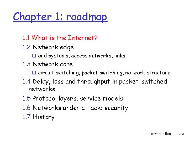 Chapter 1: roadmap 1. 1 What is the Internet? 1. 2 Network edge q