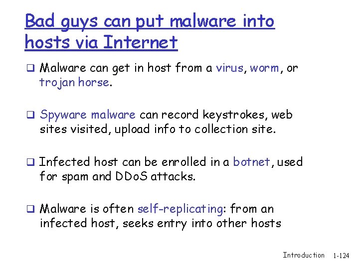 Bad guys can put malware into hosts via Internet q Malware can get in