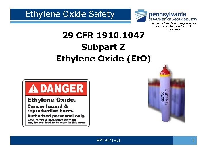 Ethylene Oxide Safety 29 CFR 1910. 1047 Subpart Z Ethylene Oxide (Et. O) PPT-071