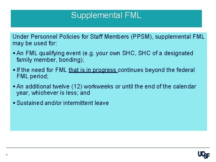 Supplemental FML Under Personnel Policies for Staff Members (PPSM), supplemental FML may be used