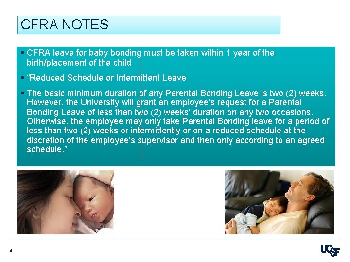 CFRA NOTES § CFRA leave for baby bonding must be taken within 1 year