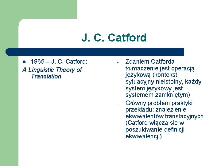 J. C. Catford 1965 – J. C. Catford: A Linguistic Theory of Translation l