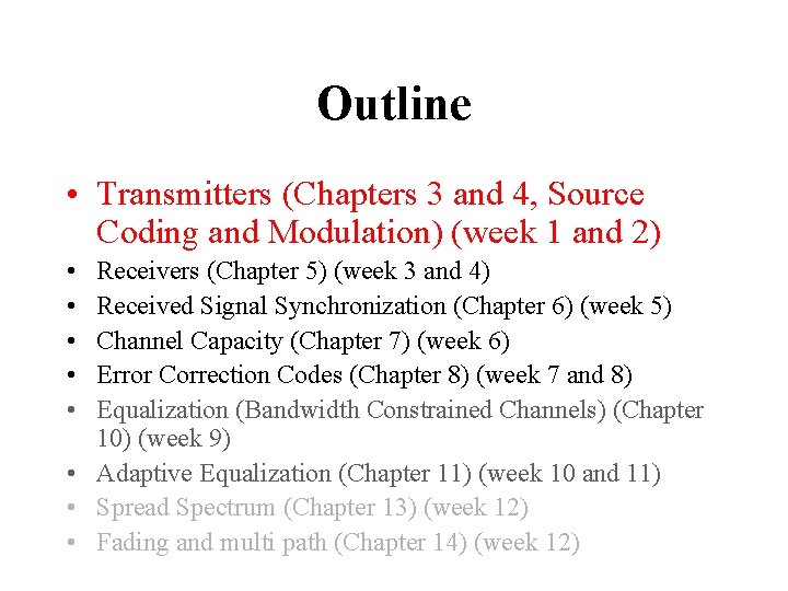 Outline Transmitters Chapters 3 and 4 Source Coding