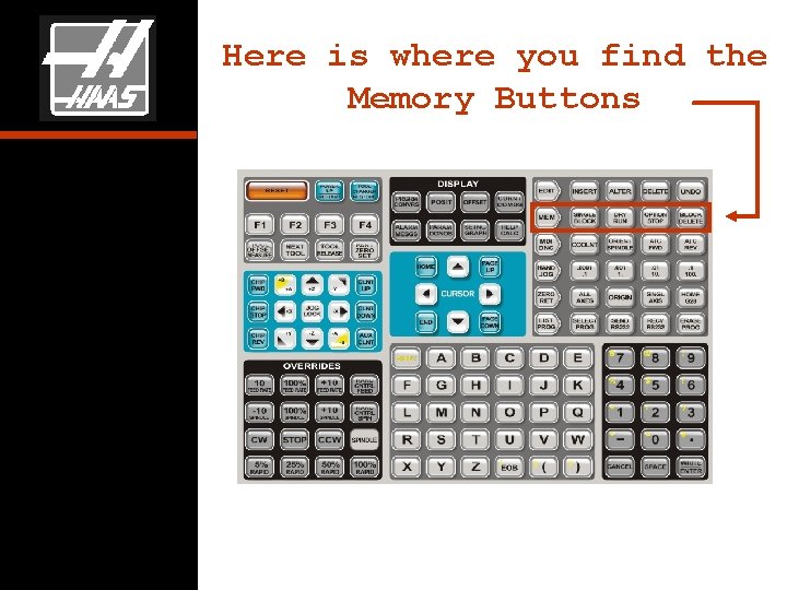 Here is where you find the Memory Buttons 
