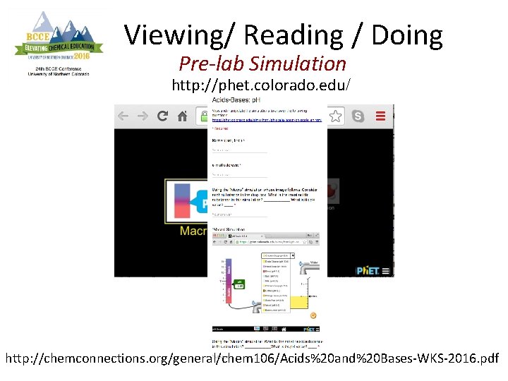 Viewing/ Reading / Doing Pre-lab Simulation http: //phet. colorado. edu/ http: //chemconnections. org/general/chem 106/Acids%20