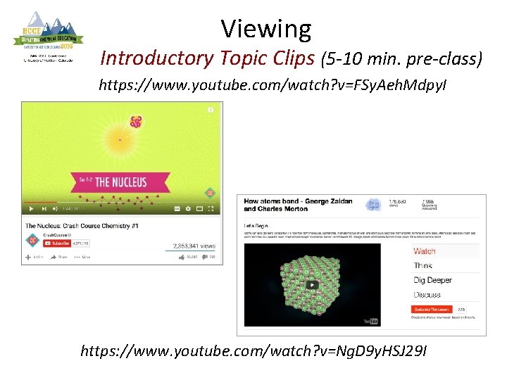 Viewing Introductory Topic Clips (5 -10 min. pre-class) https: //www. youtube. com/watch? v=FSy. Aeh.