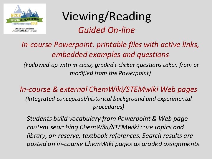 Viewing/Reading Guided On-line In-course Powerpoint: printable files with active links, embedded examples and questions