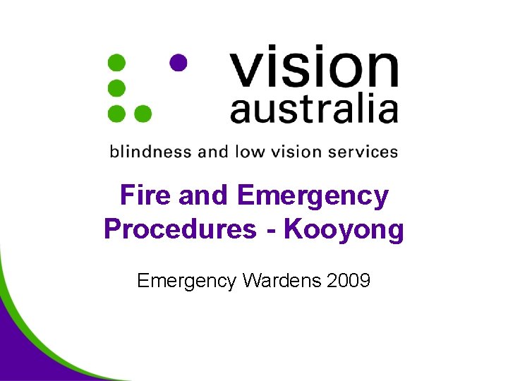 Fire and Emergency Procedures - Kooyong Emergency Wardens 2009 
