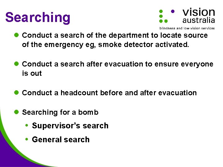 Searching l Conduct a search of the department to locate source of the emergency