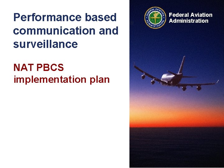 Performance based communication and surveillance NAT PBCS implementation plan Federal Aviation Administration 
