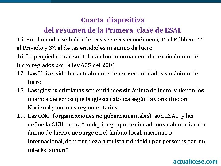 Cuarta diapositiva del resumen de la Primera clase de ESAL 15. En el mundo