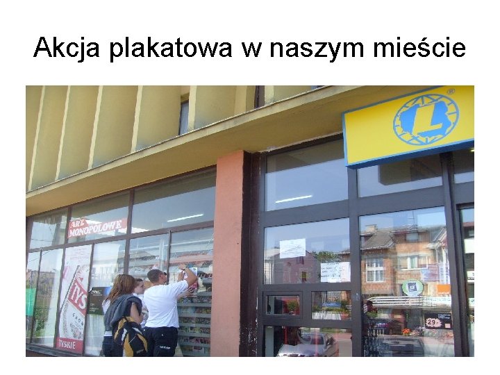 Akcja plakatowa w naszym mieście 