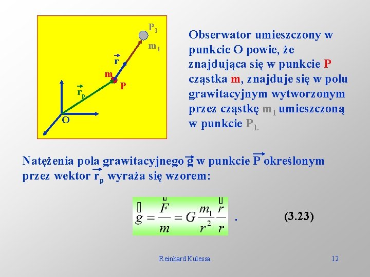 P 1 m 1 r m rp O P Obserwator umieszczony w punkcie O