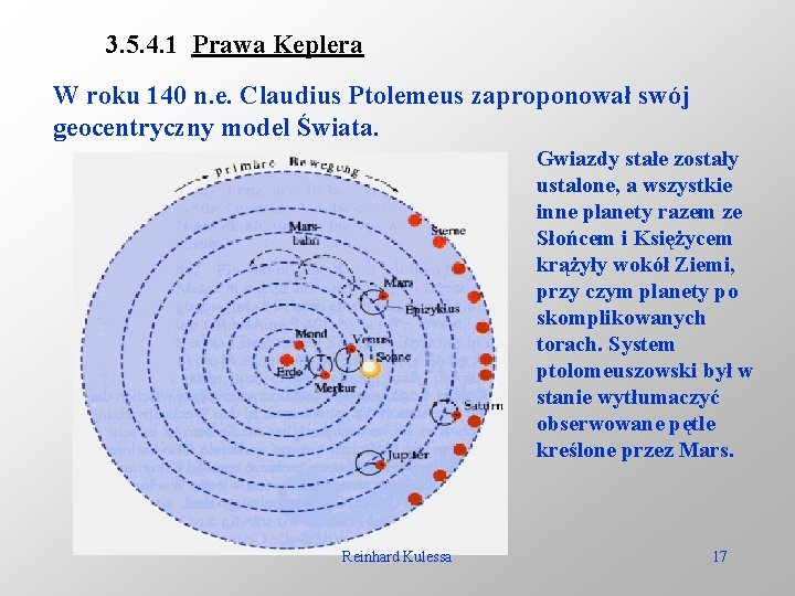 3. 5. 4. 1 Prawa Keplera W roku 140 n. e. Claudius Ptolemeus zaproponował