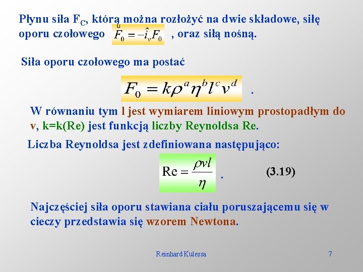 Płynu siła FC, którą można rozłożyć na dwie składowe, siłę oporu czołowego , oraz