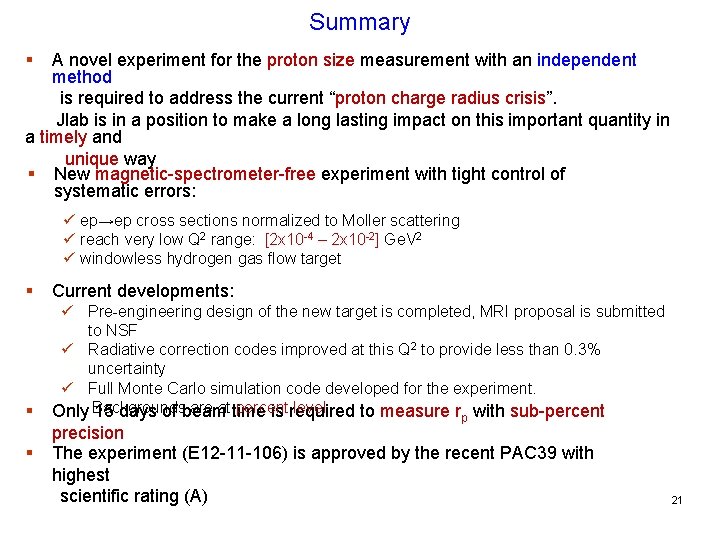 Summary § A novel experiment for the proton size measurement with an independent method