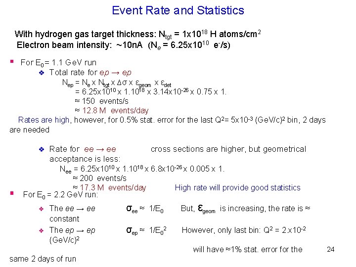 Event Rate and Statistics With hydrogen gas target thickness: Ntgt = 1 x 1018