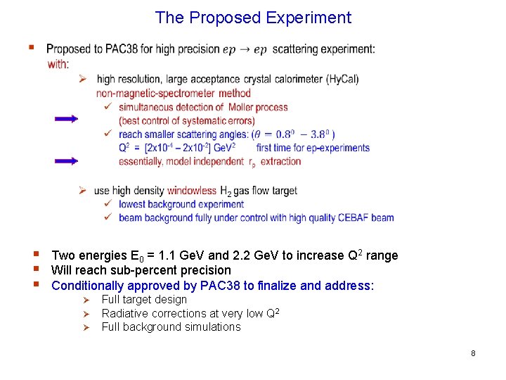The Proposed Experiment § § § Two energies E 0 = 1. 1 Ge.