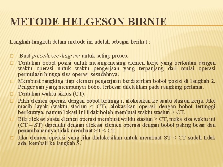 METODE HELGESON BIRNIE Langkah-langkah dalam metode ini adalah sebagai berikut : � � �