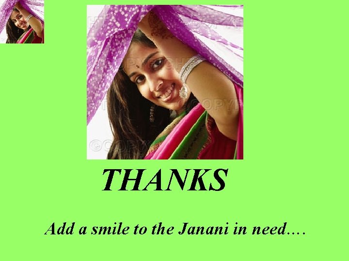 THANKS Add a smile to the Janani in need…. THANKS Add a smile to the Janani in need….