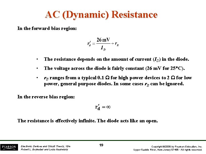 AC (Dynamic) Resistance In the forward bias region: • The resistance depends on the