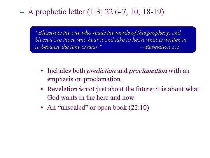 – A prophetic letter (1: 3; 22: 6 -7, 10, 18 -19) “Blessed is – A prophetic letter (1: 3; 22: 6 -7, 10, 18 -19) “Blessed is