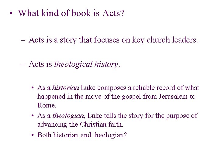 • What kind of book is Acts? – Acts is a story that • What kind of book is Acts? – Acts is a story that