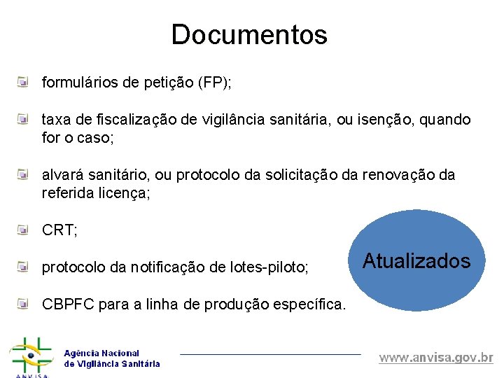 Documentos formulários de petição (FP); taxa de fiscalização de vigilância sanitária, ou isenção, quando