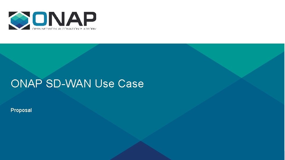 ONAP SD-WAN Use Case Proposal 