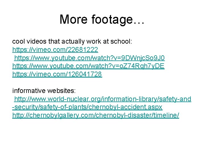 More footage… cool videos that actually work at school: https: //vimeo. com/22681222 https: //www. More footage… cool videos that actually work at school: https: //vimeo. com/22681222 https: //www.