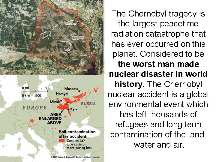 The Chernobyl tragedy is the largest peacetime radiation catastrophe that has ever occurred on The Chernobyl tragedy is the largest peacetime radiation catastrophe that has ever occurred on