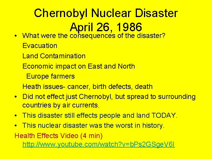 Chernobyl Nuclear Disaster April 26, 1986 • What were the consequences of the disaster? Chernobyl Nuclear Disaster April 26, 1986 • What were the consequences of the disaster?