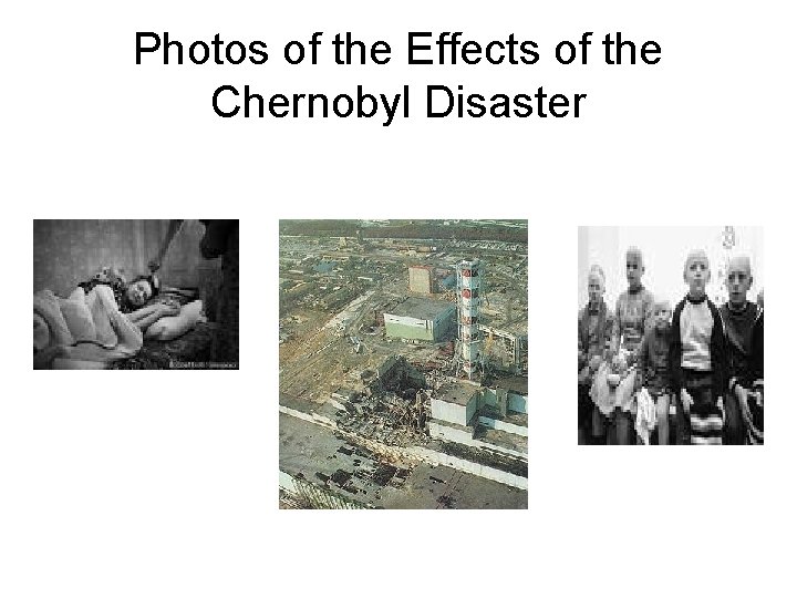 Photos of the Effects of the Chernobyl Disaster Photos of the Effects of the Chernobyl Disaster