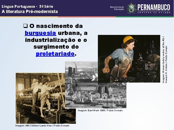 q O nascimento da burguesia urbana, a industrialização e o surgimento do proletariado. Imagem: