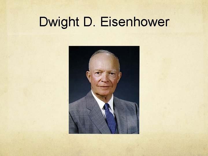 Dwight D. Eisenhower 