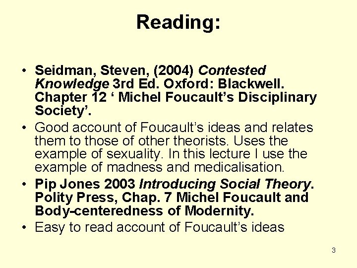 Reading: • Seidman, Steven, (2004) Contested Knowledge 3 rd Ed. Oxford: Blackwell. Chapter 12 Reading: • Seidman, Steven, (2004) Contested Knowledge 3 rd Ed. Oxford: Blackwell. Chapter 12