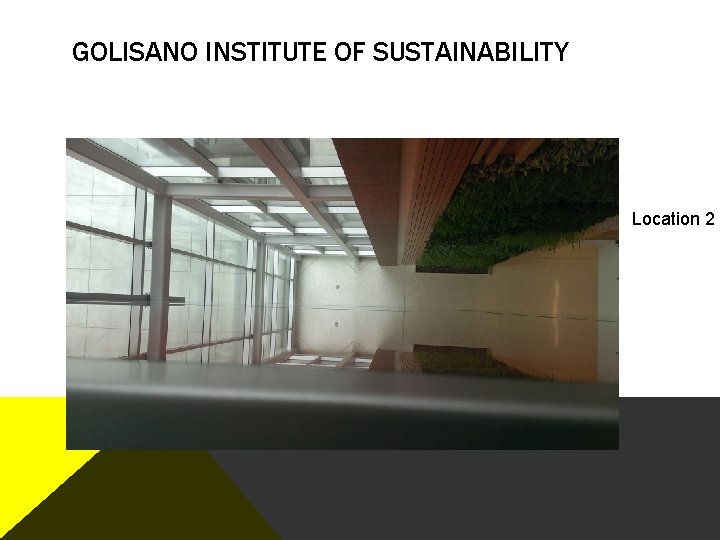 GOLISANO INSTITUTE OF SUSTAINABILITY Location 2 