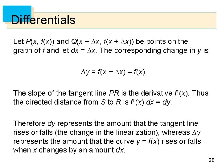 Differentials Let P(x, f (x)) and Q(x + x, f (x + x)) be