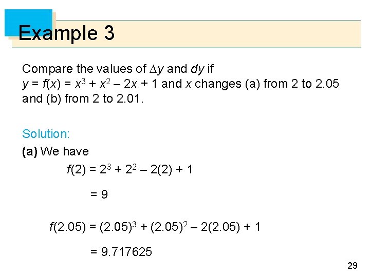 Example 3 Compare the values of y and dy if y = f (x)
