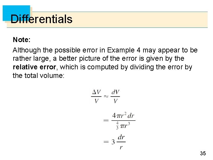 Differentials Note: Although the possible error in Example 4 may appear to be rather