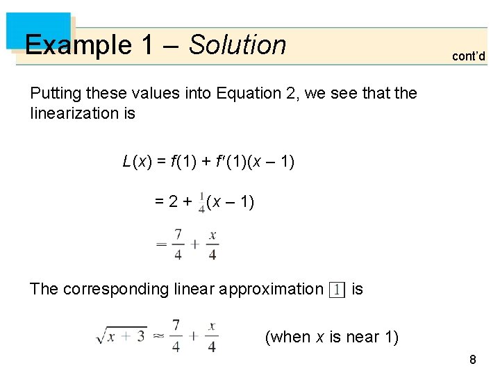 Example 1 – Solution cont’d Putting these values into Equation 2, we see that