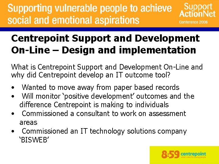 Centrepoint Support and Development On-Line – Design and implementation What is Centrepoint Support and