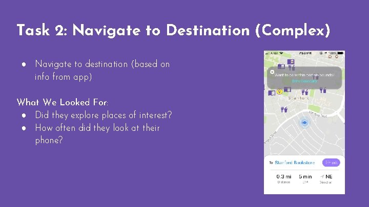 Task 2: Navigate to Destination (Complex) ● Navigate to destination (based on info from