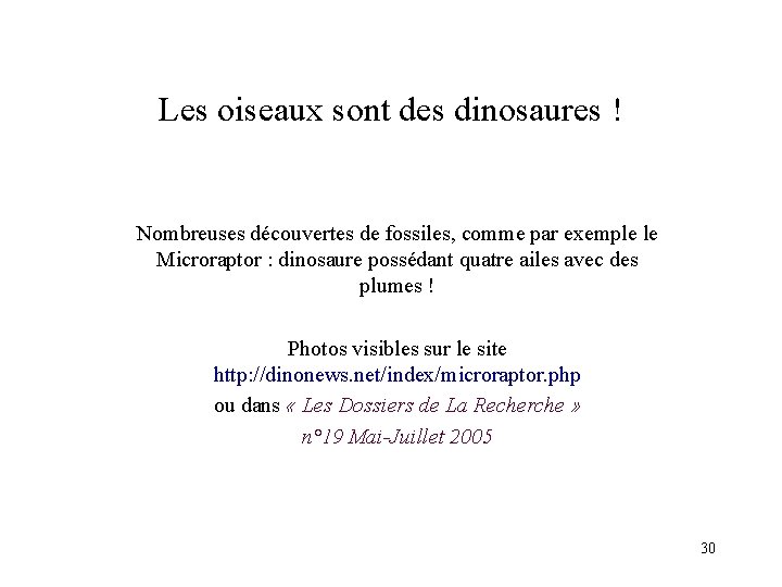 Les oiseaux sont des dinosaures ! Nombreuses découvertes de fossiles, comme par exemple le