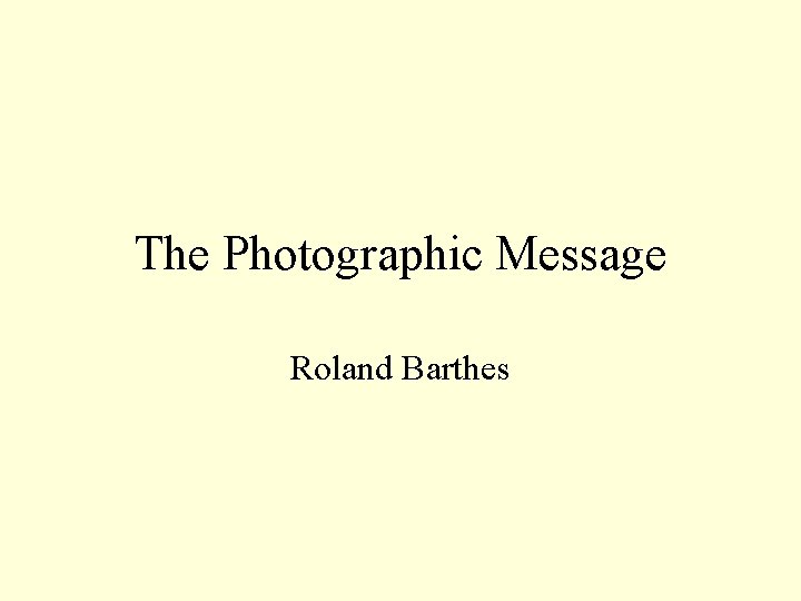The Photographic Message Roland Barthes 