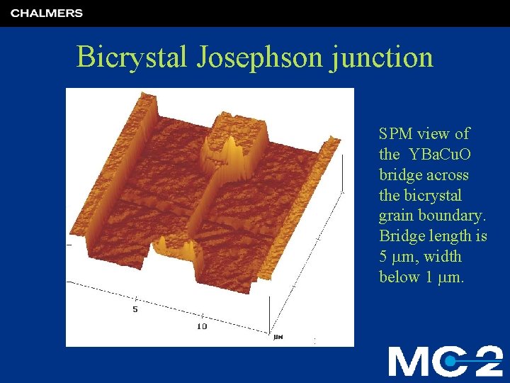 Bicrystal Josephson junction SPM view of the YBa. Cu. O bridge across the bicrystal